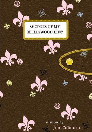 [Secrets of My Hollywood Life 01] • Secrets of My Hollywood Life #1 · Secrets of My Hollywood Life